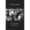 KNYGA Carolyn Forche Country Between Us