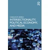 KNYGA Carolyn M Byerly Intersectionality, Political Economy, and Media