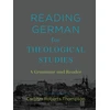 KNYGA Carolyn Roberts Thompson Reading German for Theological Studies – A Grammar and Reader