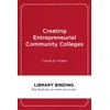 KNYGA Carrie B Kisker Creating Entrepreneurial Community Colleges