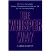 KNYGA Carrie Kerpen Whisper Way, The Secret Formula for Female Entrepreneurs to Scale and Sell for Life-Changing Money