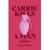 KNYGA Carrie Marshall Carrie Kills A Man