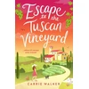 KNYGA Carrie Walker Escape to the Tuscan Vineyard, A brand-new hilarious rom-com to whisk you away to Italy