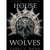 KNYGA Casey L Bond House of Wolves