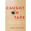 KNYGA Casey Ryan Kelly Caught on Tape