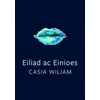 KNYGA Casia Wiliam Cyfres Tonfedd Heddiw: Eiliad ac Einioes