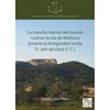 KNYGA Catalina Mas Florit La transformacion del mundo rural en la isla de Mallorca durante la Antiguedad tardia (c. 300-902/903 d. C.)