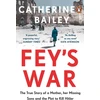 KNYGA Catherine Bailey Fey's War