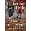 KNYGA Catherine Ryan Hyde Have You Seen Luis Velez?