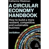 KNYGA Catherine Weetman Circular Economy Handbook, How to Build a More Resilient, Competitive and Sustainable Business
