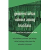 KNYGA Cathy Mcilwaine Gendered Urban Violence Among Brazilians