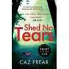 KNYGA Caz Frear Shed No Tears