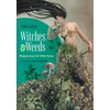 KNYGA Cecilia Lattari Witches and Weeds: Magical Uses for Wild Herbs