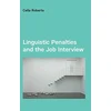 KNYGA Celia Roberts Linguistic Penalties and the Job Interview