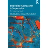 KNYGA Celine Butte Embodied Approaches to Supervision