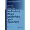 KNYGA Celso C Ribeiro Combinatorial Models for Scheduling Sports Tournaments