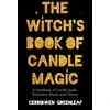 KNYGA Cerridwen Greenleaf Witch's Book of Candle Magic