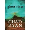 KNYGA Chad Ryan Ghost River
