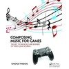 KNYGA Chance Thomas Composing Music for Games