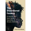 KNYGA Chanda Prescod Weinstein The Disordered Cosmos