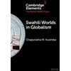 KNYGA Chapurukha Makokha Kusimba Swahili Worlds in Globalism