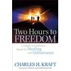 KNYGA Charles H Kraft Two Hours to Freedom – A Simple and Effective Model for and Deliverance