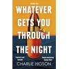 KNYGA Charles Higson Whatever Gets You Through the Night