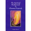 KNYGA Charles Kovacs Spiritual Background to Christian Festivals