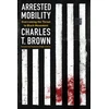 KNYGA Charles T Brown Arrested Mobility