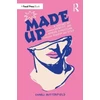 KNYGA Charli Butterfield Made Up: A History of Identity and Gender Expression Through Makeup and Style