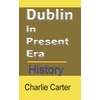 KNYGA Charlie Carter Dublin in Present Era