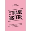 KNYGA Charlie Craggs To My Trans Sisters