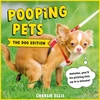 KNYGA Charlie Ellis Pooping Pets: The Dog Edition