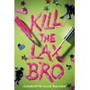 KNYGA Charlotte Lillie Balogh Kill the Lax Bro
