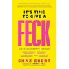 KNYGA Chaz Ebert It's Time to Give a FECK