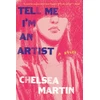 KNYGA Chelsea Martin Tell Me I'm An Artist