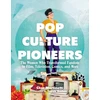 KNYGA Cher Martinetti Pop Culture Pioneers