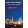 KNYGA Chirla Chandra Sekhara Reddy Waste Heat Recovery: Principles And Industrial Applications