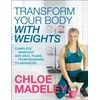 KNYGA Chloe Madeley Transform Your Body With Weights