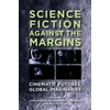KNYGA Chon A Noriega Science Fiction Against the Margins
