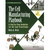 KNYGA Chris A Ortiz Cell Manufacturing Playbook