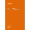 KNYGA Chris Kraus Where Art Belongs