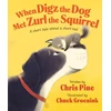KNYGA Chris Pine When Digz the Dog Met Zurl the Squirrel