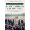 KNYGA Chris Schoeman Rugby Behind Barbed Wire