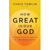 KNYGA Chris Tomlin How Great Is Our God