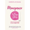 KNYGA Christa Dsouza Menopause: The True Story
