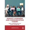 KNYGA Christian Fuchs Marxist Humanism and Communication Theory
