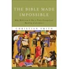 KNYGA Christian Smith Bible Made Impossible – Why Biblicism Is Not a Truly Evangelical Reading of Scripture