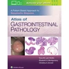 KNYGA Christina Arnold Md Atlas of Gastrointestinal Pathology: A Pattern Based Approach to Neoplastic Biopsies