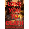KNYGA Christina Dotson Love You To Death